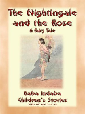 cover image of THE NIGHTINGALE AND THE ROSE--A Children's fairy tale of how true love overcame a broken heart
